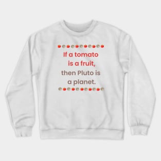 Tomato & Pluto Compromise Crewneck Sweatshirt